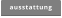ausstattung