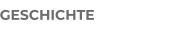 GESCHICHTE